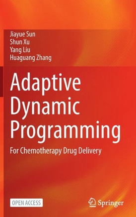 Adaptive Dynamic Programming : For Chemotherapy Drug Delivery