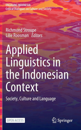 Applied Linguistics in the Indonesian Context : Society, Culture and Language