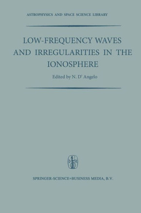 Low-Frequency Waves and Irregularities in the Ionosphere : Proceedings of the 2nd Esrin-Eslab Symposium, Held in Frascati, Italy, 23–27 September, 1968