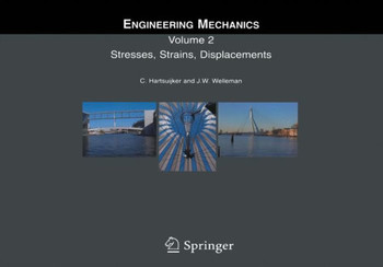 Engineering Mechanics : Volume 2: Stresses, Strains, Displacements