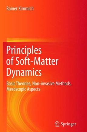 Principles of Soft-Matter Dynamics : Basic Theories, Non-invasive Methods, Mesoscopic Aspects