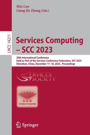 Services Computing – SCC 2023 : 20th International Conference, Held as Part of the Services Conference Federation, SCF 2023, Shenzhen, China, December 17–18, 2023, Proceedings