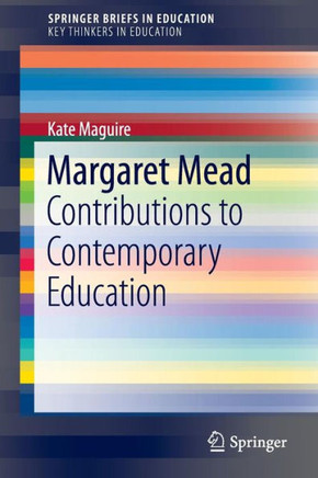 Margaret Mead : Contributions to Contemporary Education