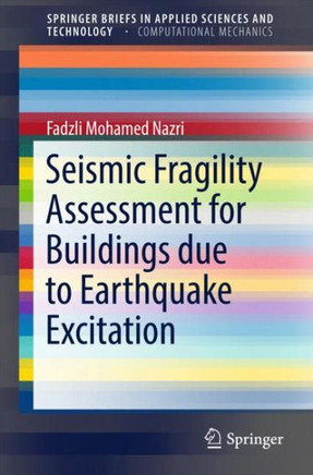 Seismic Fragility Assessment for Buildings due to Earthquake Excitation