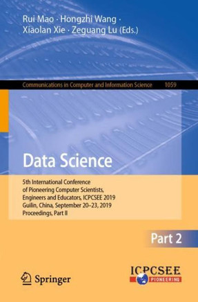 Data Science : 5th International Conference of Pioneering Computer Scientists, Engineers and Educators, ICPCSEE 2019, Guilin, China, September 20–23, 2019, Proceedings, Part II