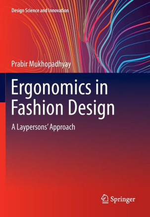 Ergonomics in Fashion Design : A Laypersons' Approach