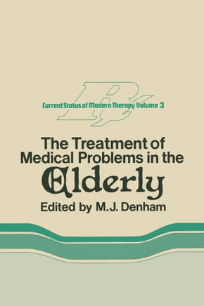 The Treatment of Medical Problems in the Elderly