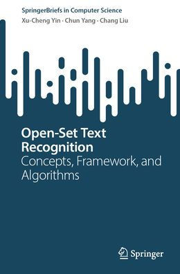 Open-Set Text Recognition : Concepts, Framework, and Algorithms