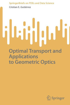 Optimal Transport and Applications to Geometric Optics