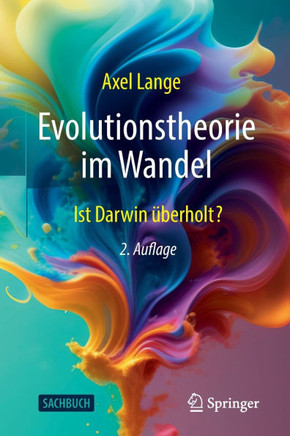 Evolutionstheorie im Wandel : Ist Darwin überholt?
