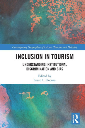 Inclusion in Tourism: The Experiences of the 'Other' in Tourism