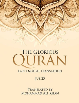 The Glorious Quran, JUZ 25, EASY ENGLISH TRANSLATION, WORD BY WORD