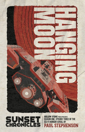 Hanging Moon : Season One, Episode Three of The Sunset Chronicles