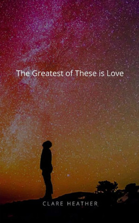 The Greatest of These is Love
