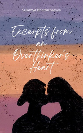 Excerpts from an Overthinker's Pen