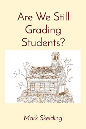 Are We Still Grading Students?