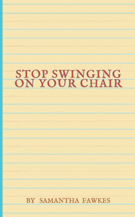 Stop Swinging on Your Chair