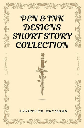 Pen & Ink Designs Short Story Collection