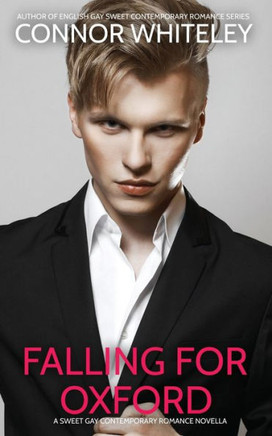 Falling For Oxford : A Sweet Gay Contemporary Romance Novella