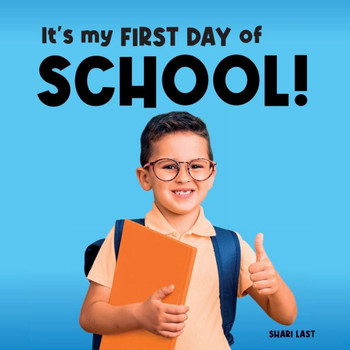 It's My First Day of School! : Meet Many Different Kids on Their First Day of School