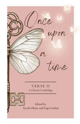 Once Upon A Time : A Chartus.X Poetry Anthology