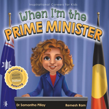 When I'm the Prime Minister : Dreaming is Believing: Politics