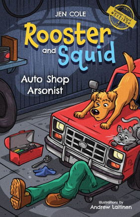 Rooster and Squid : Auto Shop Arsonist