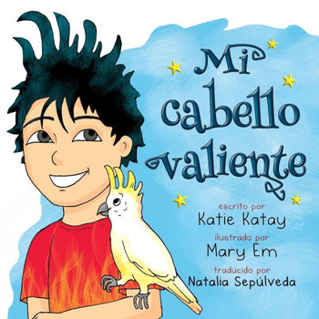 Mi cabello valiente : Edición en español