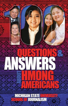 100 Questions and Answers About Hmong Americans : Secret No More