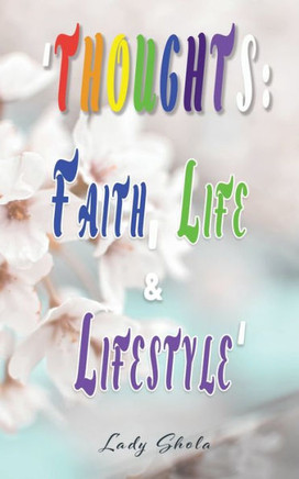 Thoughts : Faith, Life & Lifestyle