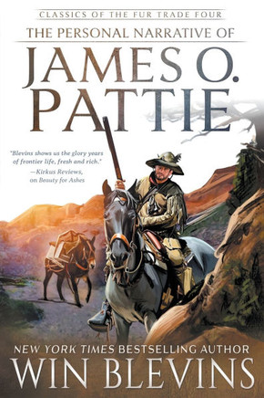 The Personal Narrative of James O. Pattie : (A Mountain Man Narrative)