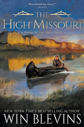 The High Missouri : A Mountain Man Western Adventure Series