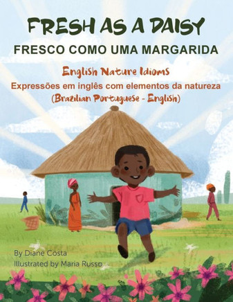 Fresh As a Daisy - English Nature Idioms (Brazilian Portuguese-English) : Fresco Como Uma Margarida