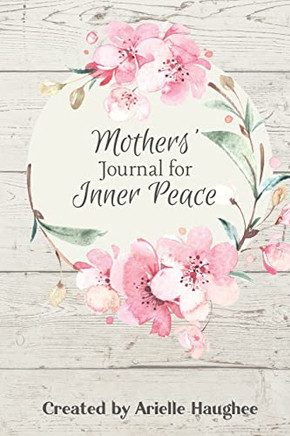 Mothers' Journal For Inner Peace (Fojo: Focus Journal)