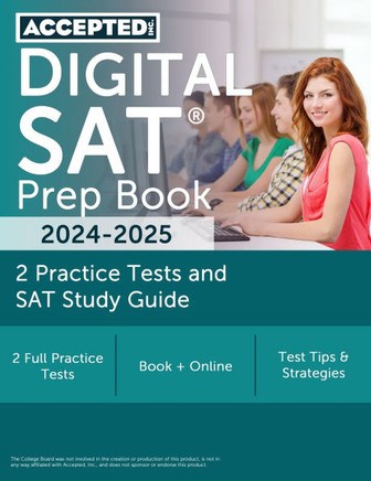 Digital SAT Prep Book 2024-2025 : 2 Practice Tests and SAT Study Guide