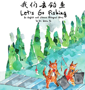 Let's Go Fishing : An English and Chinese Bilingual Story