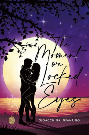 The Moment We Locked Eyes : Third Book