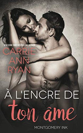 À lencre de ton âme: Une romance Montgomery Ink (French Edition)