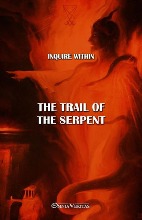The Trail of the Serpent : New Edition