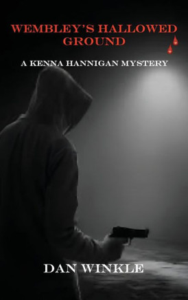 Wembley's Hallowed Ground : A Kenna Hannigan Mystery