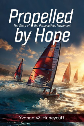 Propelled by Hope : The Story of the Perspectives Movement