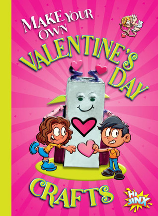 Make Your Own Valentine's Day Crafts