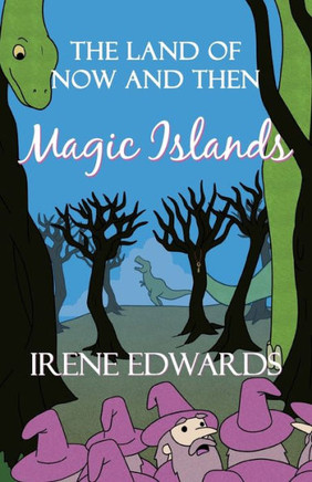 Magic Islands : The Land of Now and Then