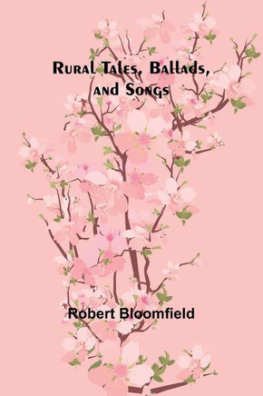 Rural Tales, Ballads, and Songs