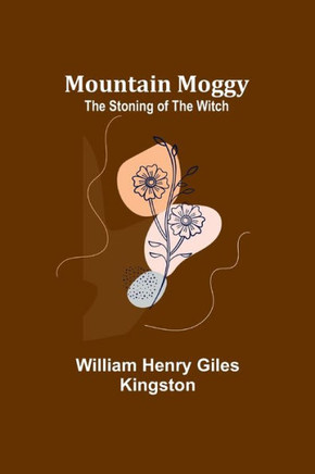 Mountain Moggy : The Stoning of the Witch