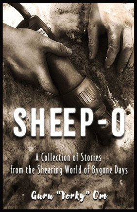 Sheep-O : A Collection of Stories from the Shearing World of Bygone Days