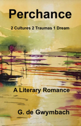 Perchance : 2 Cultures 2 Traumas 1 Dream