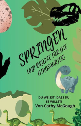 Springen Und Brülle Für Die Dinosaurier!