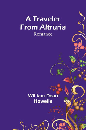 A Traveler from Altruria : Romance