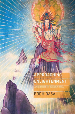 Approaching Enlightenment : A Guidebook for Buddhist Ritual